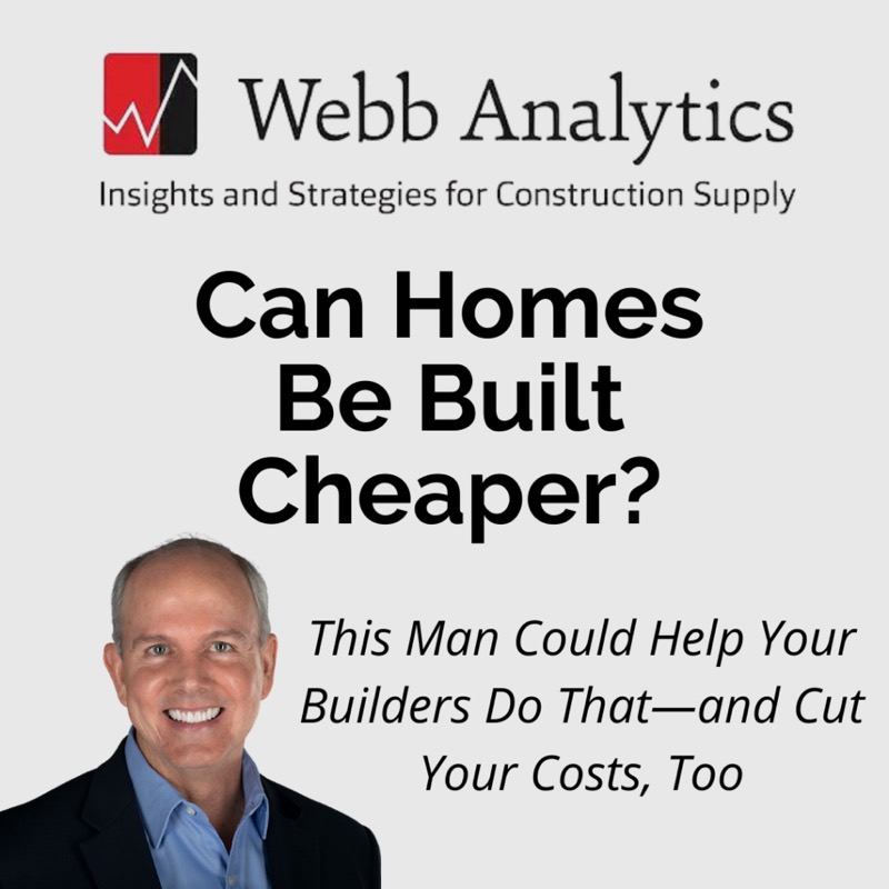 Webb Analytics feature: Can Homes Be Built Cheaper?